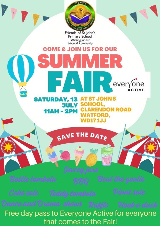 Summer Fair, Saturday 13th July 2024 - St John's Watford Primary School